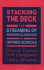 Stacking the Deck  The Streaming of WorkingClass Kids in Ontario Schools