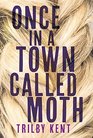 Once in a Town Called Moth