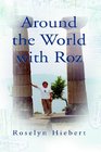Around the World With Roz