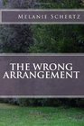 The Wrong Arrangement