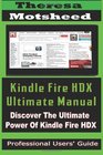 Kindle Fire HDX Ultimate Manual:  (Discover the Ultimate Power of Kindle Fire HDX)