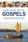 Rose Guide to the Gospels SideBySide Charts and Overviews