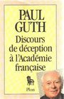 Discours de deception a l'Academie francaise