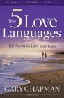 The 5 Love Languages - The Secret to Love That Lasts