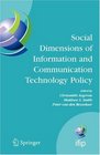 Social Dimensions of Information and Communication Technology Policy Proceedings of the Eighth International Conference on Human Choice and Computers  in Information and Communication Technology