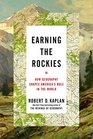 Earning the Rockies How Geography Shapes America's Role in the World