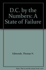 DC by the Numbers A State of Failure