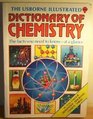 The Usborne Illustrated Dictionary of Chemistry