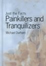 Painkillers and Tranquilizers