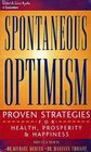 Spontaneous Optimism Proven Strategies for Health Prosperity  Happiness
