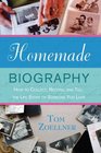 Homemade Biography How to Collect Record and Tell the Life Story of Someone You Love