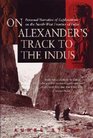 On Alexanders Trail to the Indus Personal Narrative of Explorations on the Northwest Frontier of India