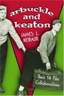 Arbuckle And Keaton Their 14 Film Collaborations