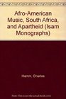 AfroAmerican Music South Africa and Apartheid
