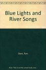 Blue Lights and River Songs