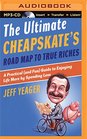 The Ultimate Cheapskate's Road Map to True Riches A Practical  Guide to Enjoying Life More by Spending Less