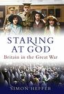 Staring at God Britain in the Great War