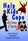 Help Kids Cope With Stress  Trauma