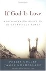 If God Is Love Rediscovering Grace in an Ungracious World