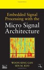 Embedded Signal Processing with the Micro Signal Architecture