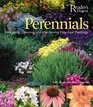 Perennials The Complete Guide to Designing Choosing and Maintaining EasyCare Plants