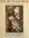 The art of Audubon The complete birds and mammals