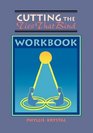 Cutting The Ties That Bind Workbook