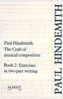 Craft of Musical Composition Book Two Exercises in Two Part Writing