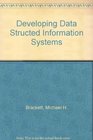 Developing Data Structed Information Systems