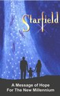Starfield A Message of Hope for the New Millennium