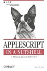 AppleScript in a Nutshell: A Desktop Quick Reference (Nutshell Handbook)