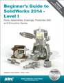 Beginner's Guide to SolidWorks 2014  Level I