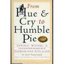 From Hue and Cry to Humble Pie Curious Bizarre  Incomprehensible Expressions Explained