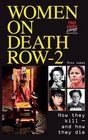 Women on Death Row v 2 How They Kill  and How They Die