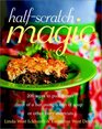 HalfScratch Magic 200 Ways to Pull Dinner Out of a Hat Using a Can of Soup or Other Tasty Shortcuts