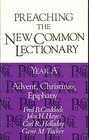 Preaching the New Common Lectionary Year A Advent Christmas Epiphany