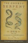 The Cosmic Serpent  DNA and the Origins of Knowledge