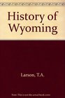 History of Wyoming Second Edition Revised