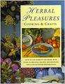 Herbal Pleasures Cooking and Crafts