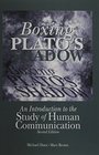 BOXING PLATO'S SHADOW An Introduction to the Study of Human Communication