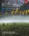 Adobe Lightroom and Photoshop CC for Photographers Classroom in a Book