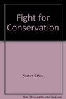 Fight for Conservation