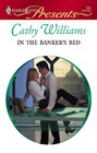 In the Banker's Bed (Harlequin Presents, No 261)