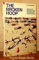 The broken hoop The history of Native Americans from 1600 to 1890 from the Atlantic coast to the Plains