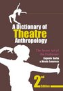 A Dictionary of Theatre Anthropology The Secret Art of the Performer