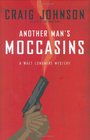 Another Man's Moccasins (Walt Longmire, Bk 4)