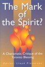 Mark of the Spirit: A Charismatic Critique of the 'Blessing' Phenomenon