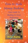 How to Make Money Busking Your Guide To  Busking  Street Performing