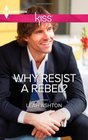 Why Resist A Rebel