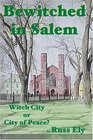 Bewitched In Salem  Witch City or City of Peace